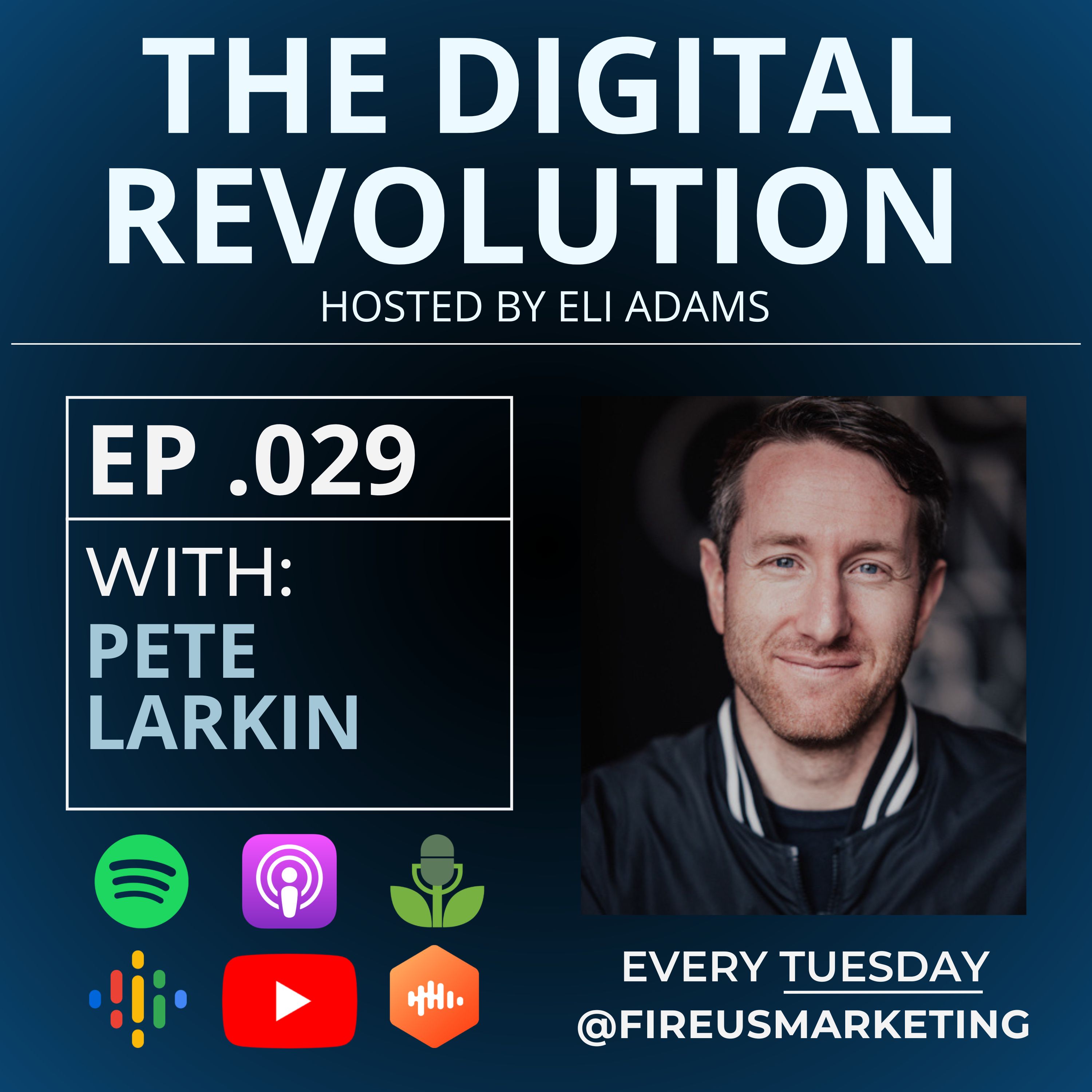 Embracing the Human Element in a Digital Age With Pete Larkin