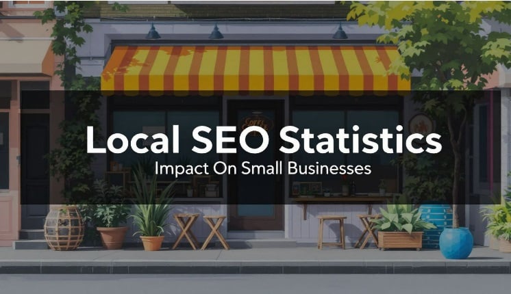 Local SEO Statistics: Impact On Small Businesses