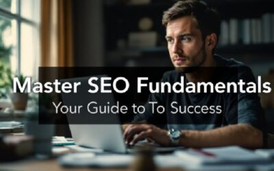 Master SEO Fundamentals: Your Guide To SEO Success